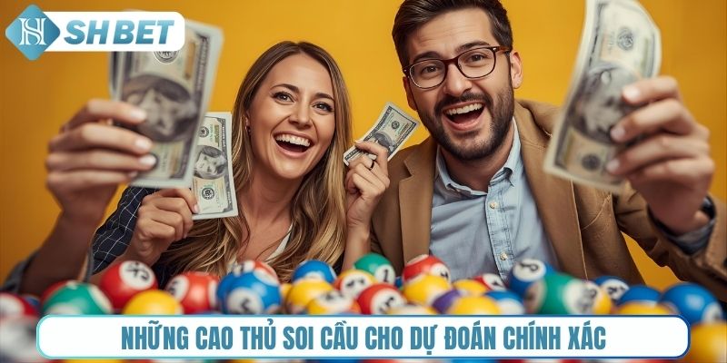 Những cao thủ soi cầu cho dự đoán chính xác